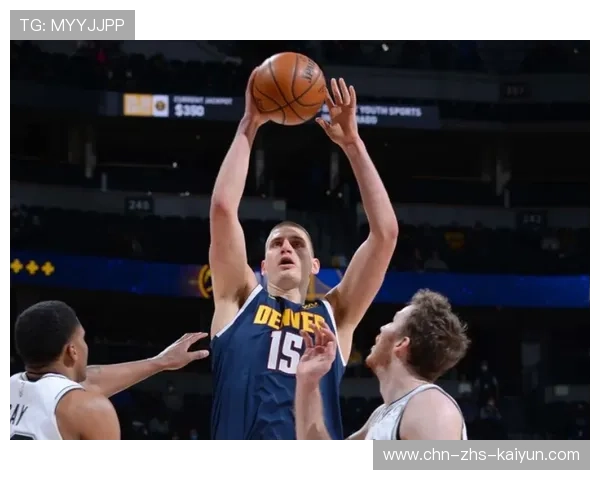 约基奇赛季第15次三双，掘金稳居西部前四